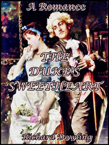 The Duke's Sweetheart: A Romance